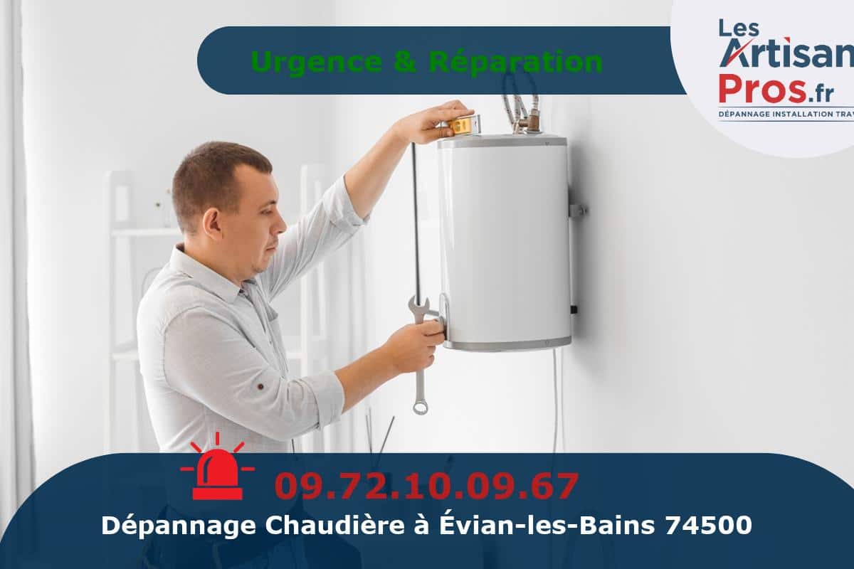 Dépannage de Chauffage Évian-les-Bains