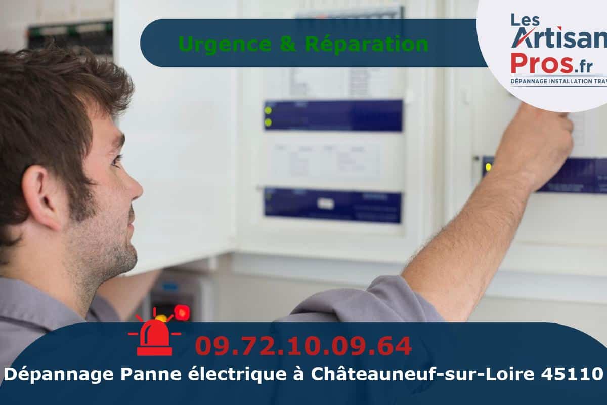 Dépannage Électrique Châteauneuf-sur-Loire