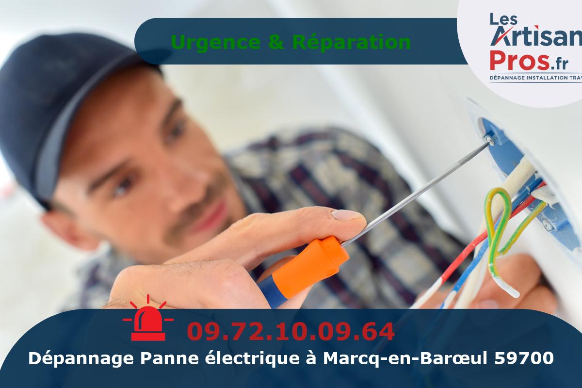 Dépannage Électrique Marcq-en-Barœul