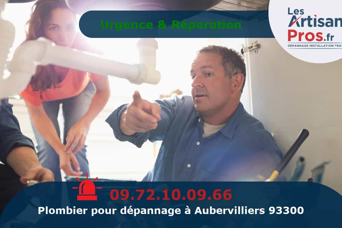 Dépannage de Plomberie Aubervilliers