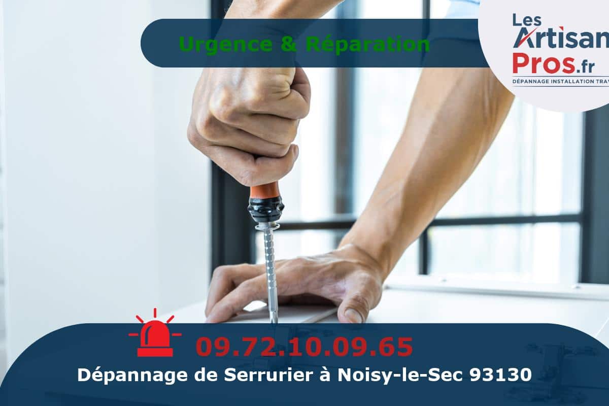 Dépannage Serrurerie Noisy-le-Sec