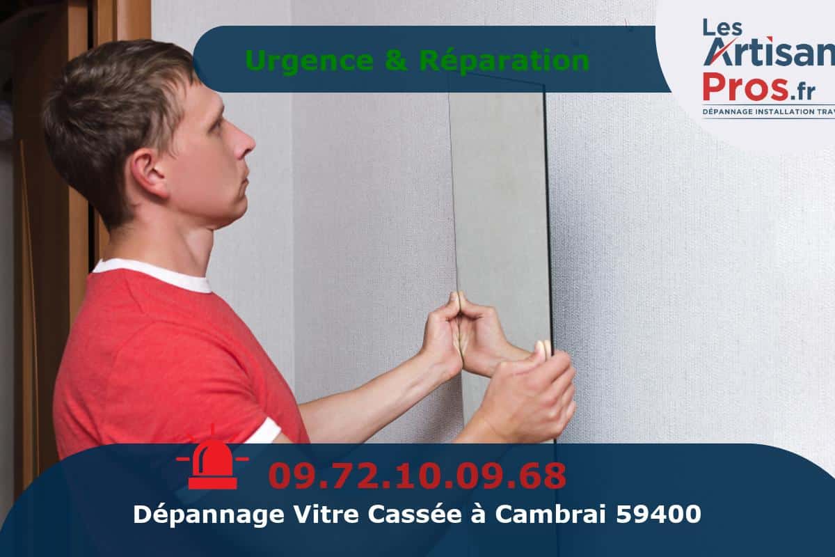 Dépannage de Vitrerie Cambrai
