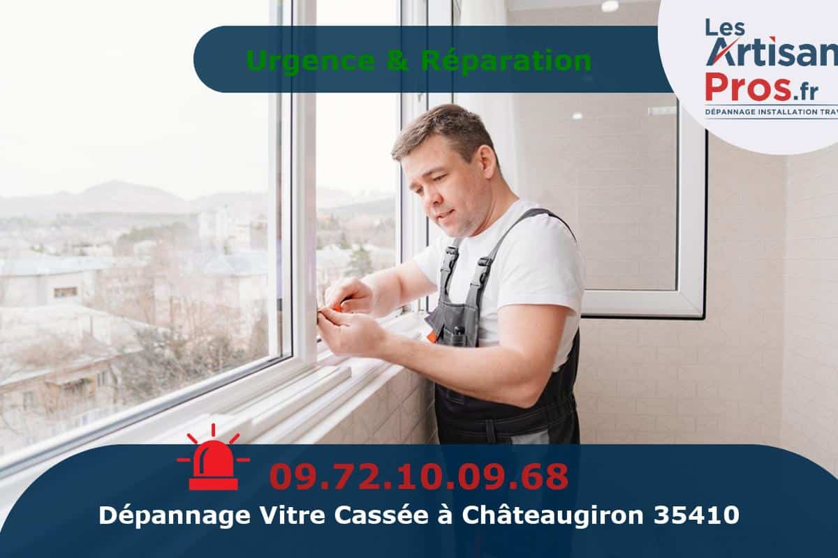 Dépannage de Vitrerie Châteaugiron