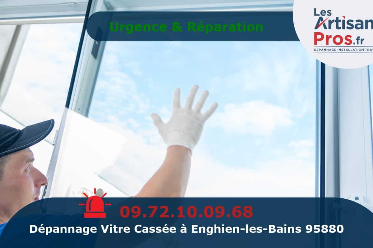 Dépannage de Vitrerie Enghien-les-Bains