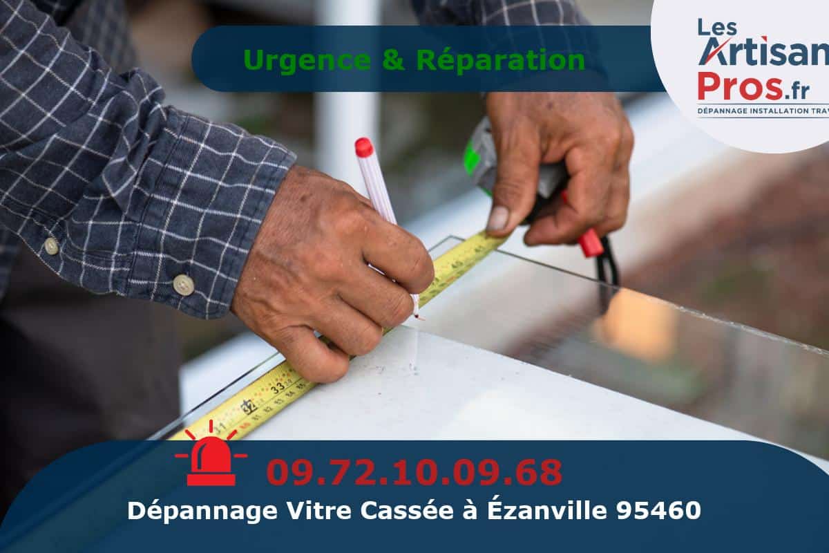 Dépannage de Vitrerie Ézanville