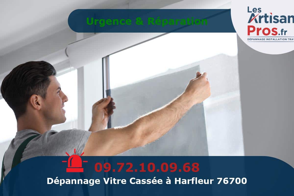 Dépannage de Vitrerie Harfleur