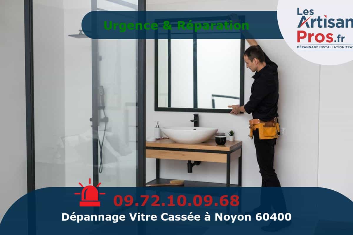 Dépannage de Vitrerie Noyon