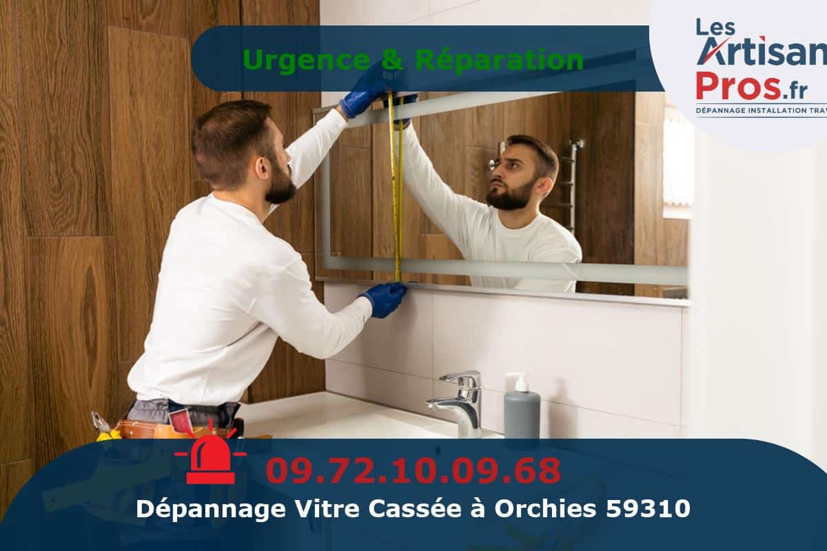 Dépannage de Vitrerie Orchies