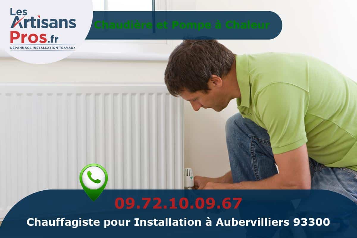 Installation de Chauffage Aubervilliers