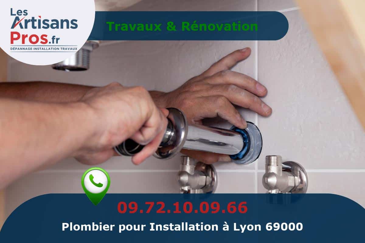 Installation de Plomberie Lyon 69000