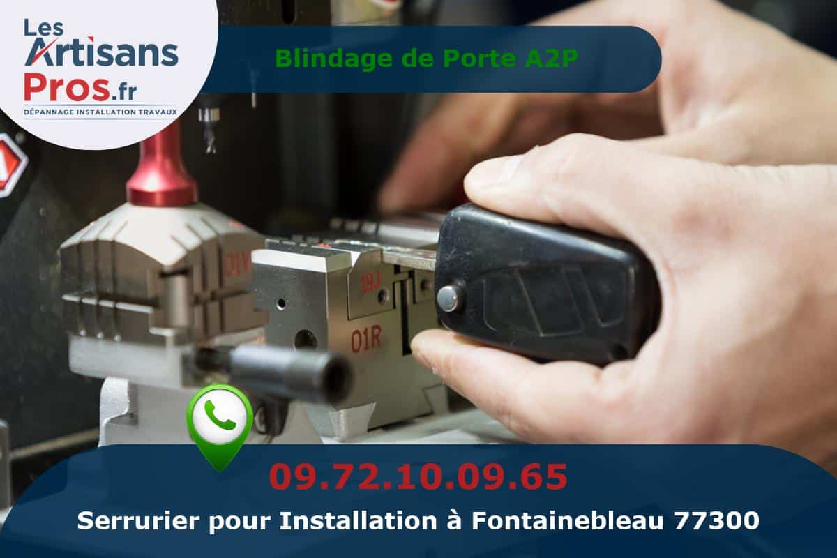 Installation de Serrurerie Fontainebleau