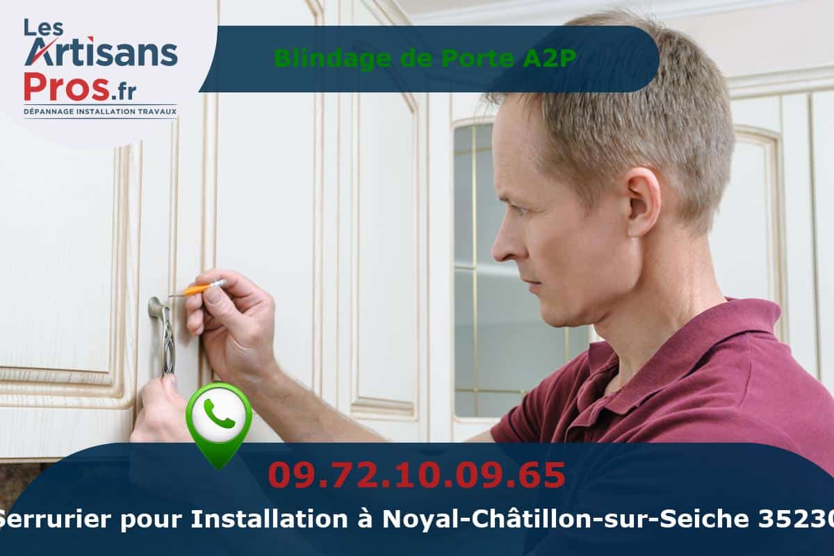 Installation de Serrurerie Noyal-Châtillon-sur-Seiche