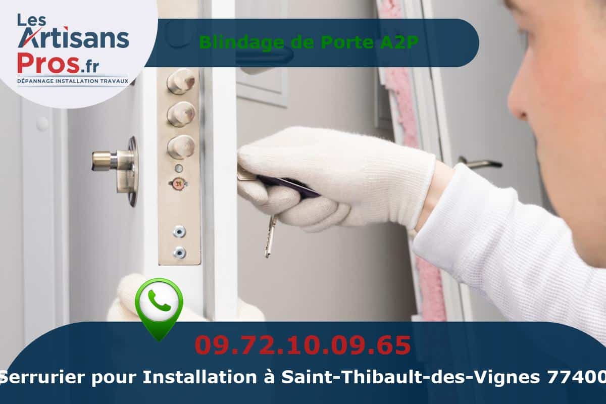 Installation de Serrurerie Saint-Thibault-des-Vignes