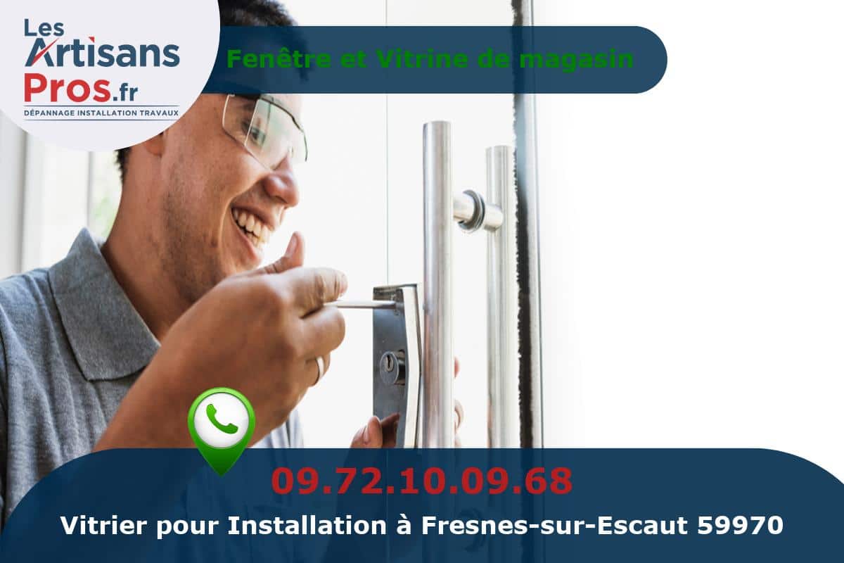 Installation de Vitrerie Fresnes-sur-Escaut