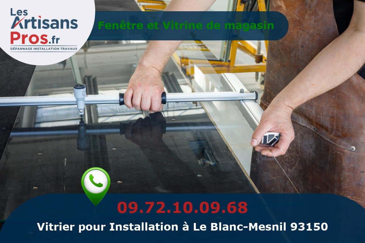 Installation de Vitrerie Le Blanc-Mesnil