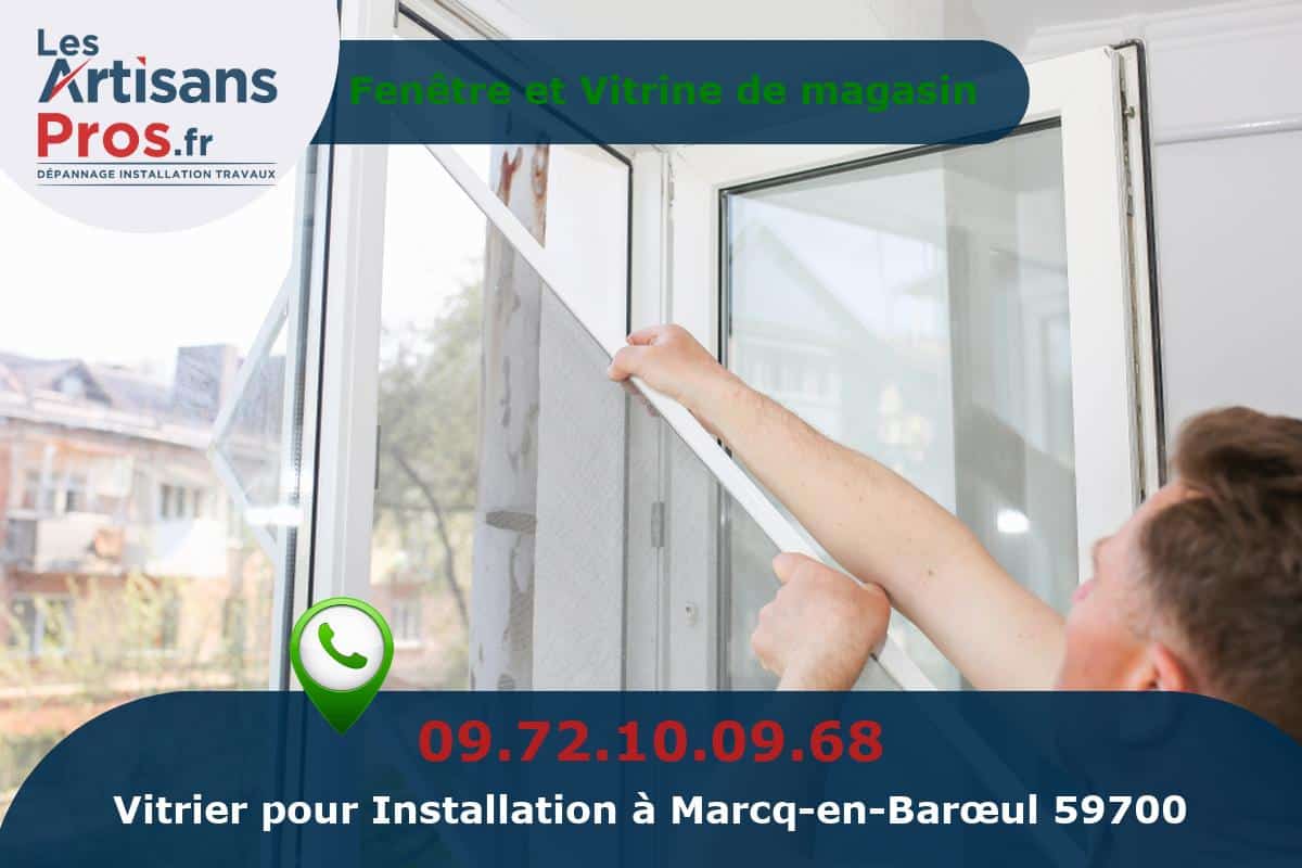 Installation de Vitrerie Marcq-en-Barœul