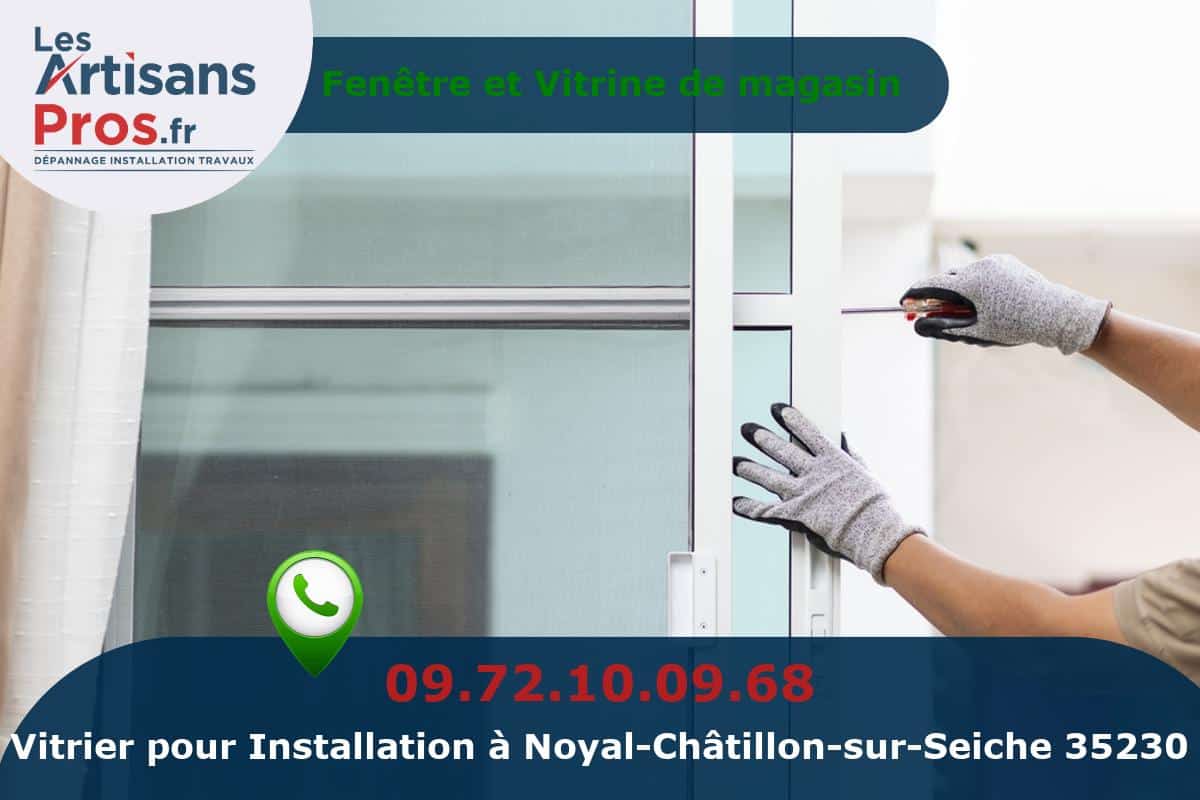 Installation de Vitrerie Noyal-Châtillon-sur-Seiche