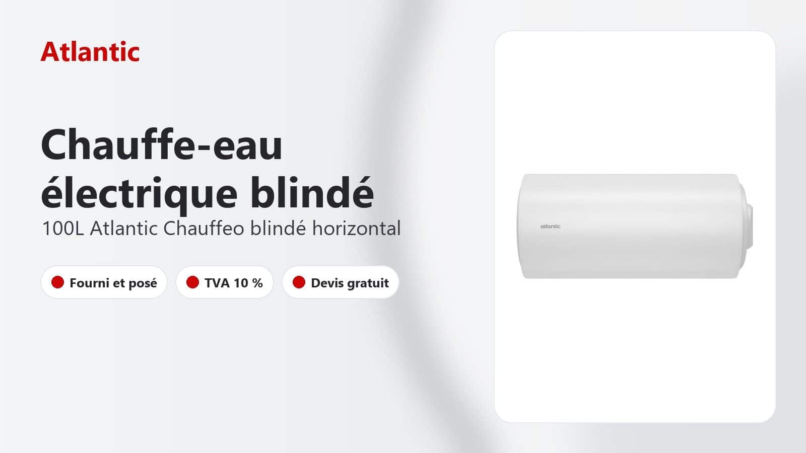 Chauffe-eau électrique Atlantic Chauffeo blindé horizontal de 100 L