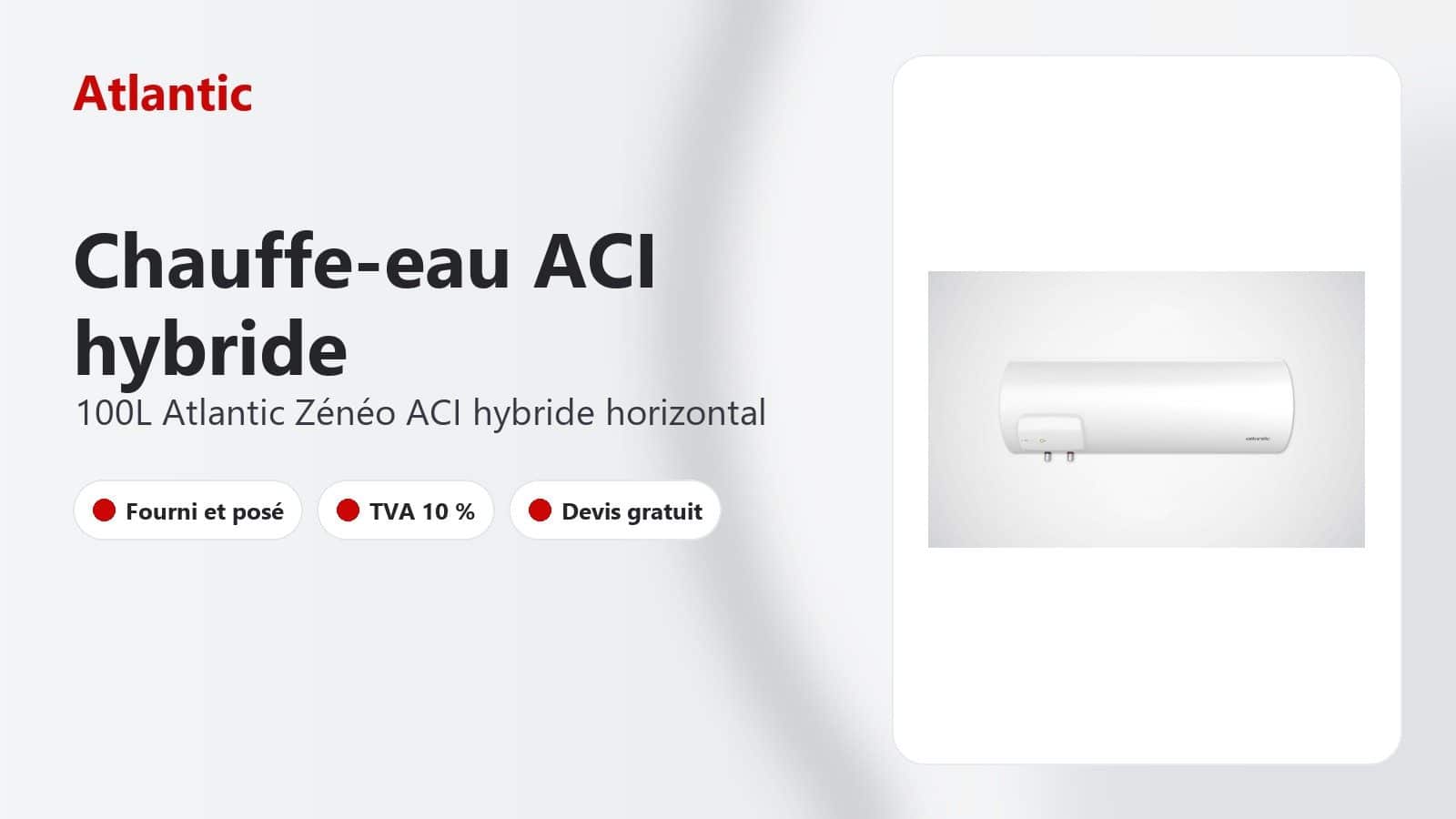 Chauffe-eau Atlantic Zénéo 100 L horizontal fourni et posé