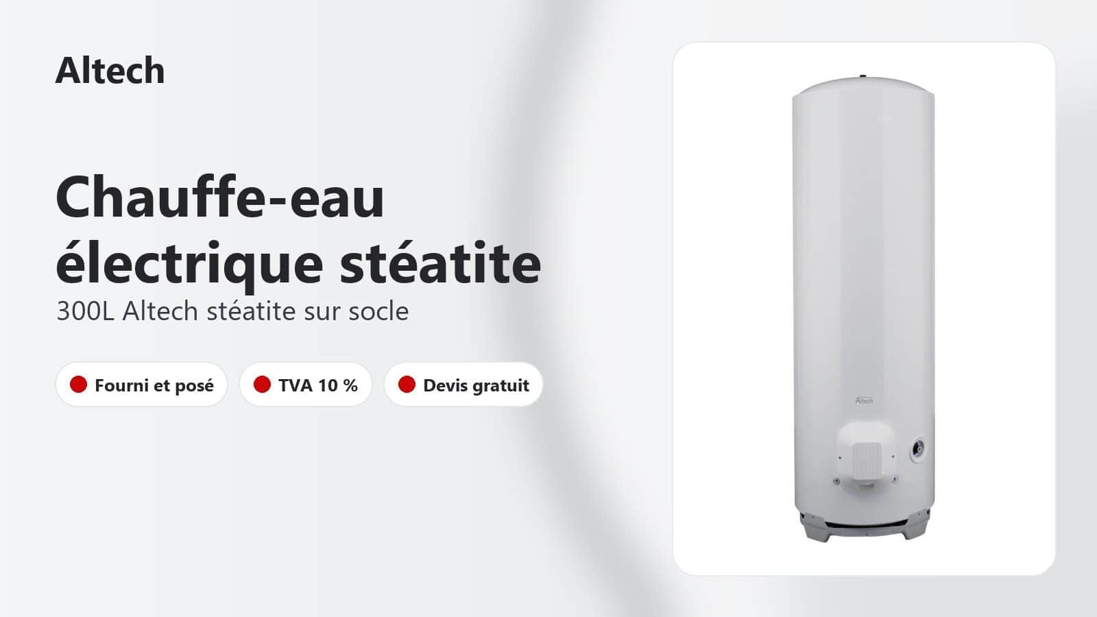 Chauffe-eau électrique Altech stéatite 300 L sur socle