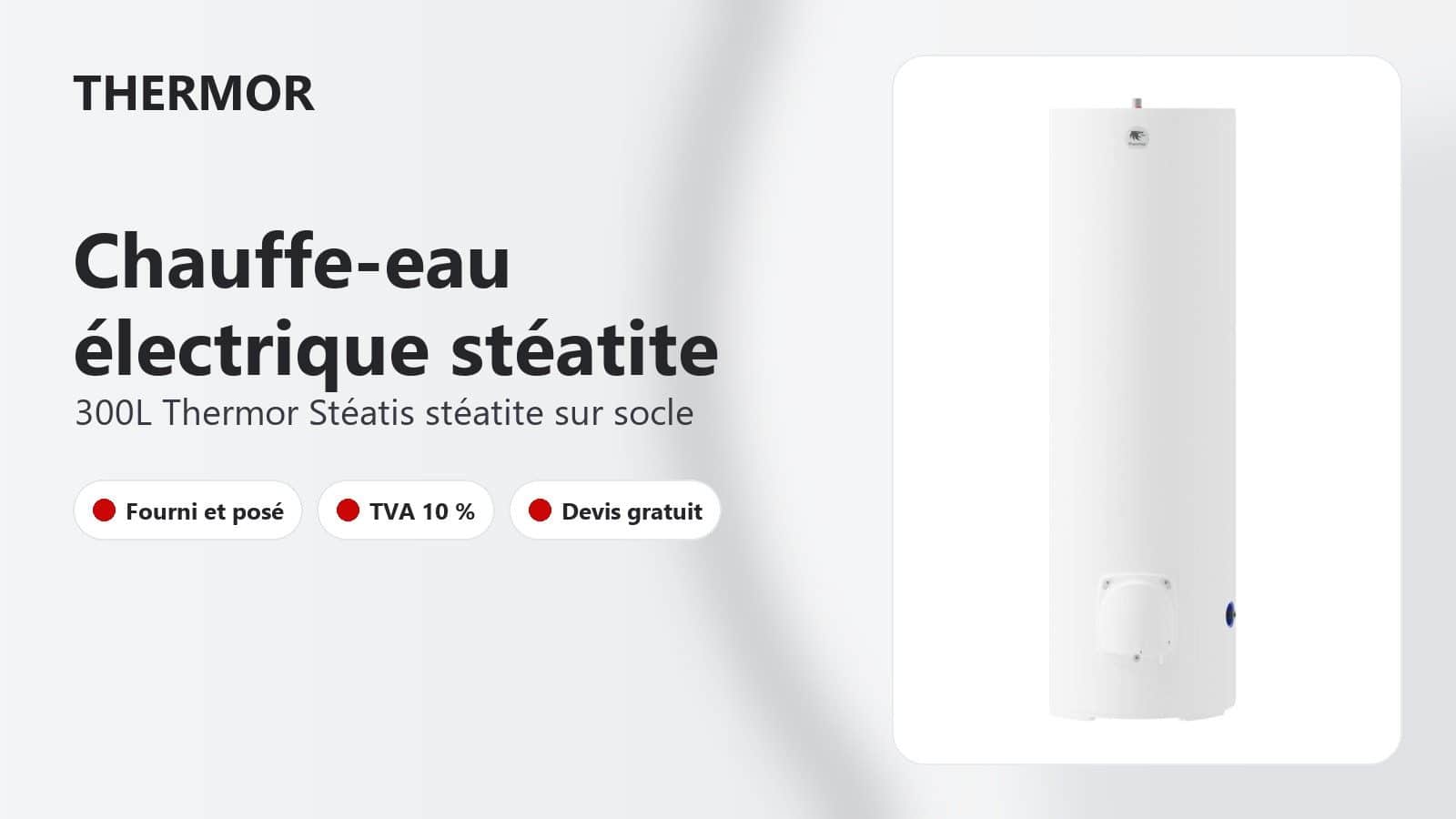 Chauffe-eau électrique 300L Thermor Stéatis stéatite sur socle