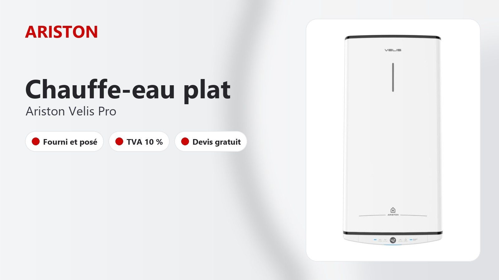 Chauffe-eau plat Ariston Velis Pro fourni et posé
