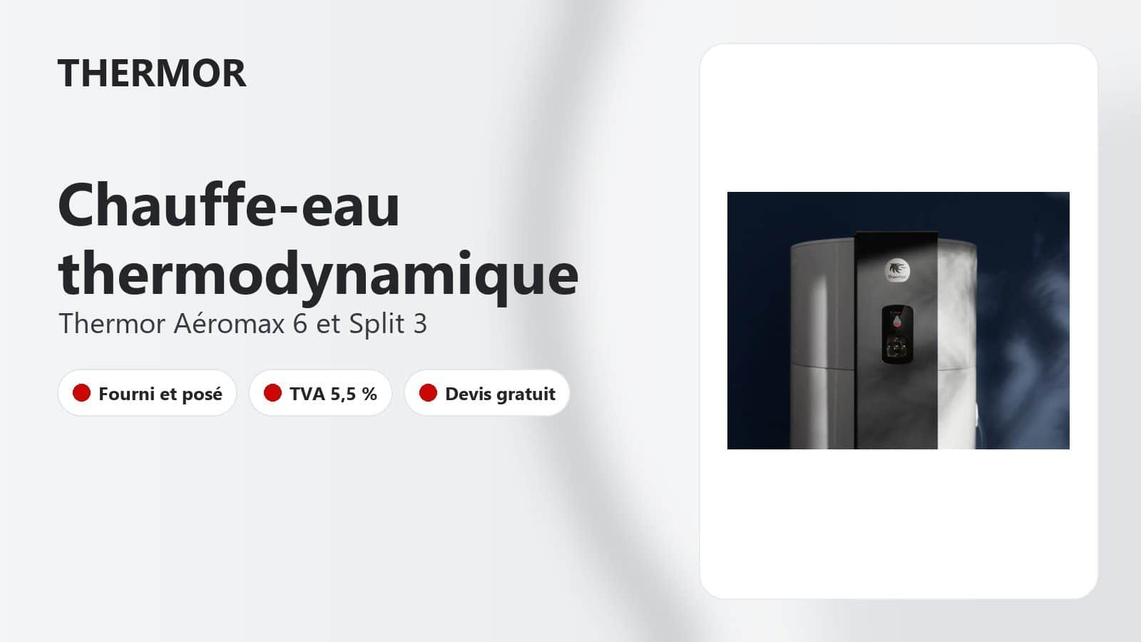 Gamme de chauffe-eau thermodynamiques Thermor Aéromax 6 et Split 3