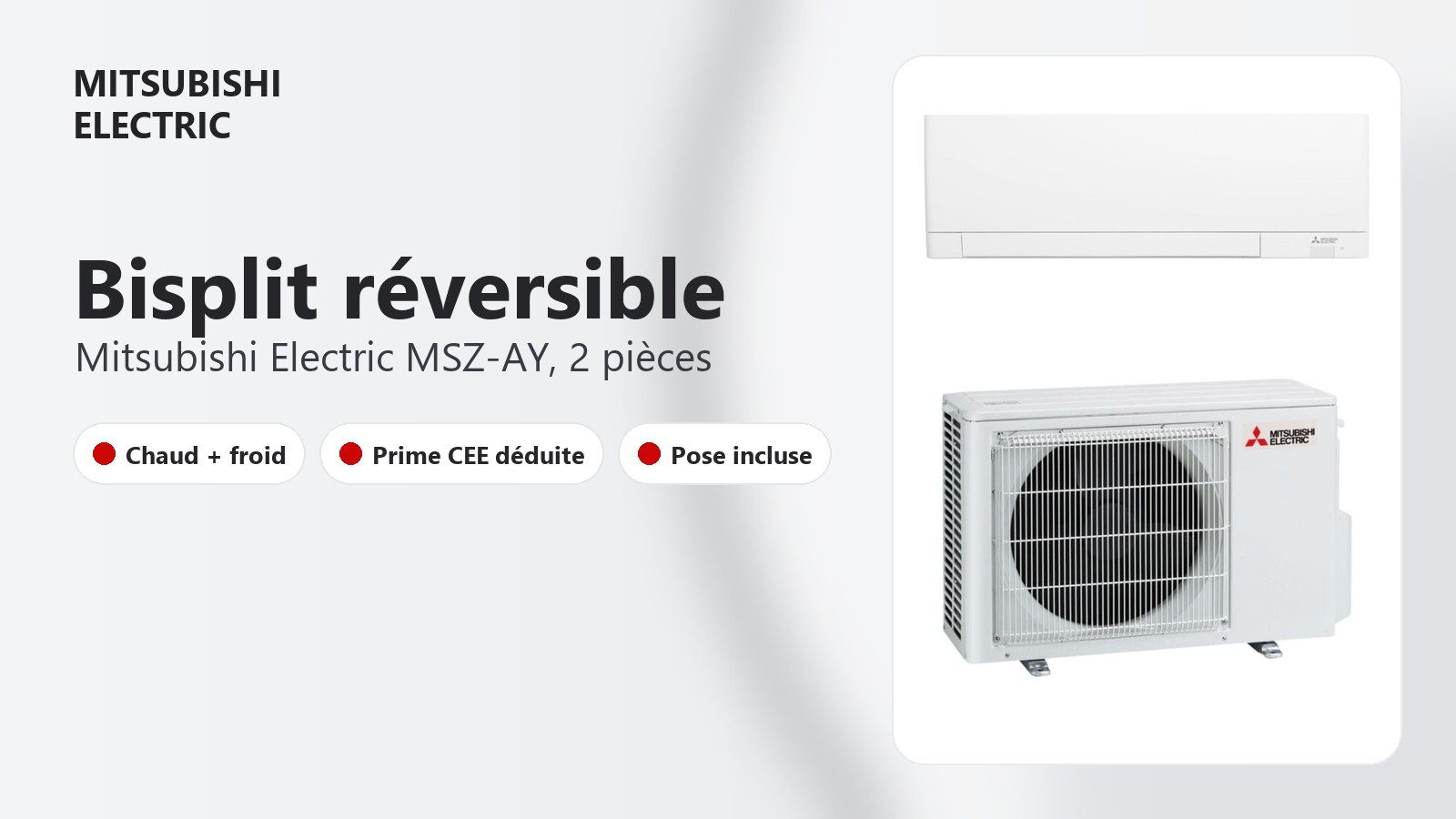 Bisplit réversible Mitsubishi Electric MSZ-AY pour deux pièces