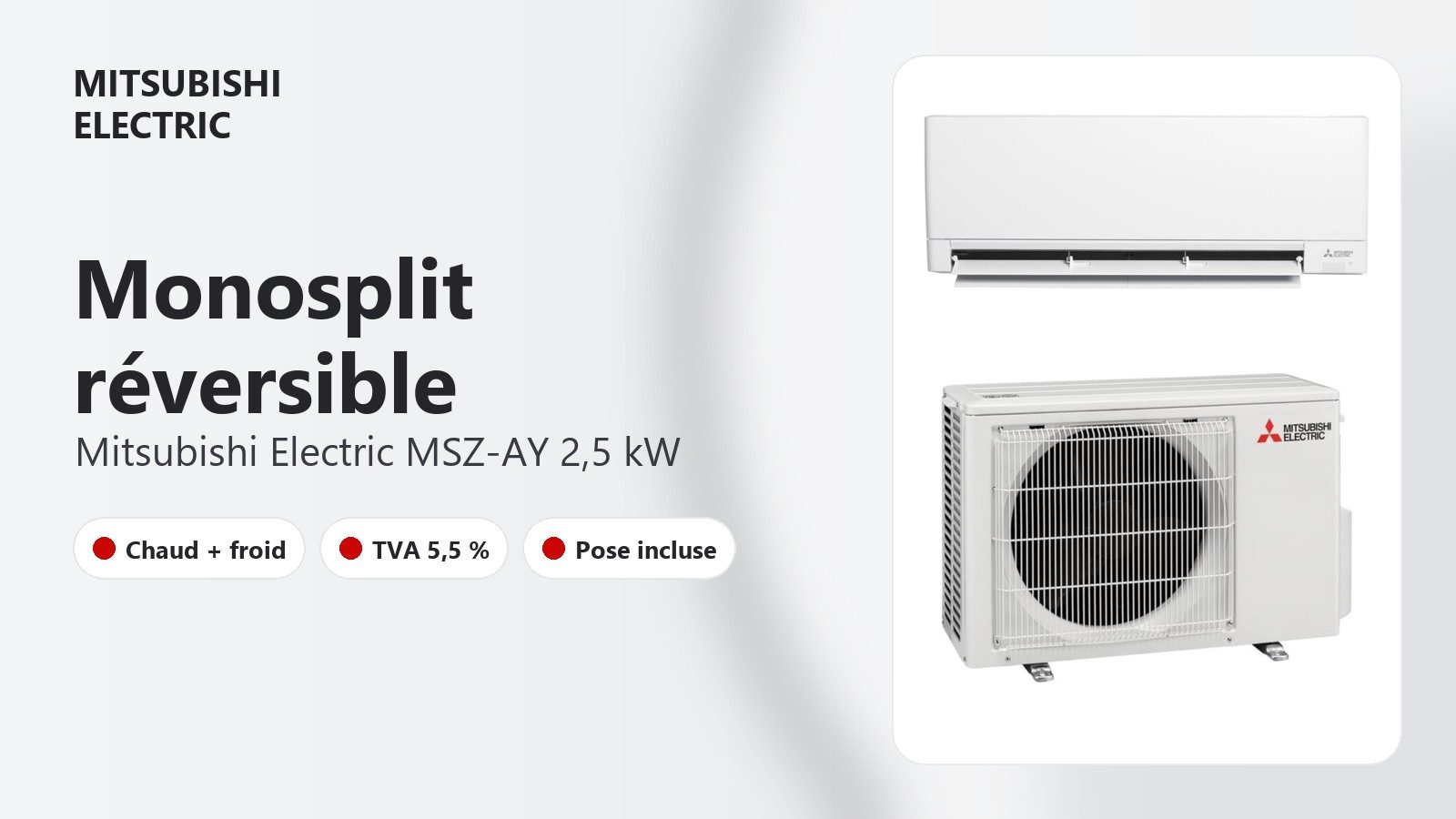 Monosplit réversible Mitsubishi Electric MSZ-AY fourni et posé